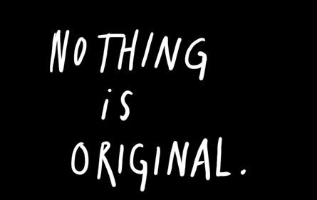 Image result for nothing is original